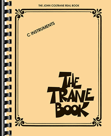 The Trane Book The John Coltrane Real Book Real Book Series Softcover -NEW