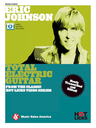 Eric Johnson Total Electric Guitar From the Classic Hot Licks Video Series -NEW