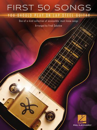First 50 Songs You Should Play on Lap Steel Guitar Guitar Softcover - TAB -NEW