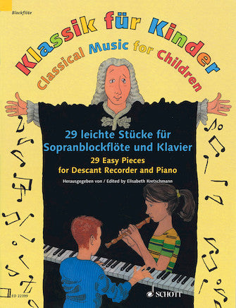 Classical Music for Children 29 Easy Pieces for Descant Recorder and Piano – Book Only Woodwind Solo Softcover -NEW